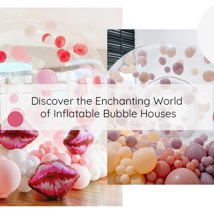 Discover the Enchanting World of Inflatable Bubble Houses