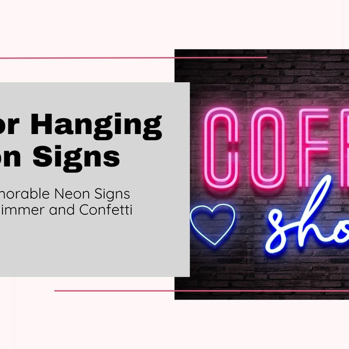 Hanging Custom Neon Signs - A Comprehensive Guide